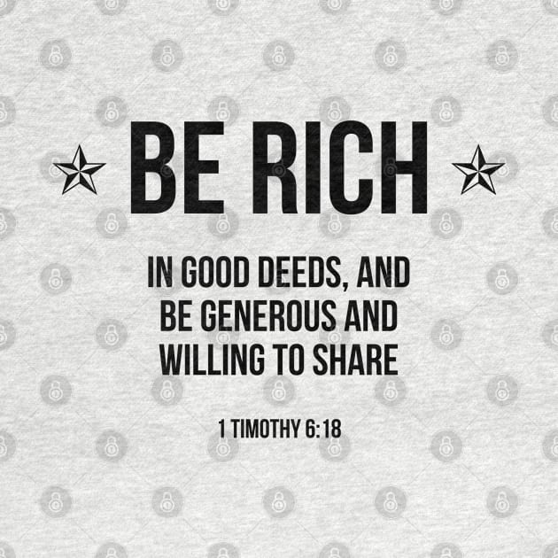 Be Rich in Good Deeds | Christian Faith Religious by ChristianLifeApparel